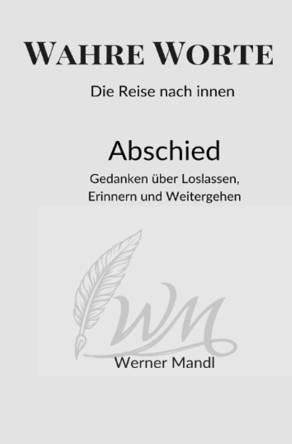 Wahre Worte Abschied von Werner Mandl